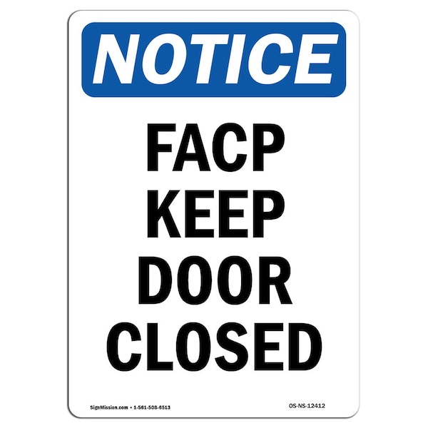 Safety Sign, OSHA Notice, 5" Height, FACP Keep Door Closed Sign, Portrait, 10PK